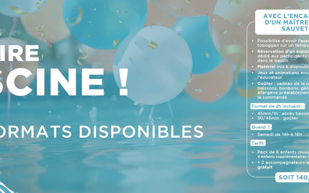 FÊTE TON ANNIVERSAIRE À LA PISCINE !